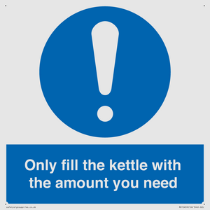Only fill the kettle with the amount you need